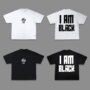I AM BLACK TEE